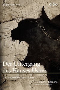Abbildung von: Der Untergang des Hauses Usher und andere Kurzgeschichten in Einfacher Sprache - aibo publishing