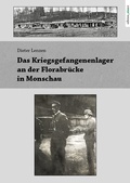 Cover: Das Kriegsgefangenenlager an der Florabr&uuml;cke in Monschau - edition aixact
