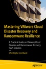 Cover: Mastering VMware Cloud Disaster Recovery and Ransomware Resilience - APress