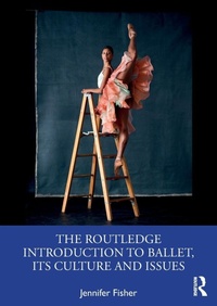 Enlarge image Cover: The Routledge Introduction to Ballet, its Culture and Issues - Routledge
