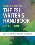 Cover: Workbook for The ESL Writer's Handbook, 3rd Edition - The University of Michigan Press