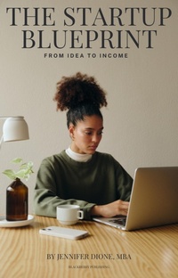 Abbildung von: The Startup Blueprint: From Idea to Income - Blackberry Publishing