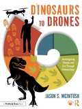 Cover: Dinosaurs to Drones - Taylor & Francis