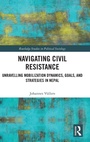 Cover: Navigating Civil Resistance - Routledge