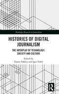 Cover: Histories of Digital Journalism - Routledge