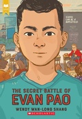 Cover: The Secret Battle of Evan Pao (Scholastic Gold) - Scholastic Press