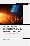 Cover: Metamodernism in Contemporary British Theatre - Methuen Drama