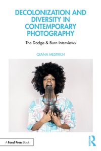 Abbildung von: Decolonization and Diversity in Contemporary Photography - Routledge