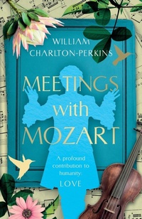 Abbildung von: Meetings with Mozart - The Book Guild Ltd