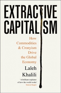 Enlarge image Cover: Extractive Capitalism - Profile Books Ltd