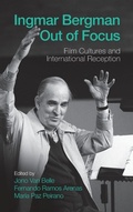 Cover: Ingmar Bergman Out of Focus - Berghahn Books