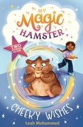 Cover: My Magic Hamster: Cheeky Wishes - Welbeck Children's Books