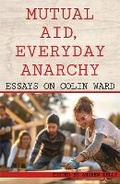 Cover: Mutual Aid, Everyday Anarchy - Five Leaves Publications
