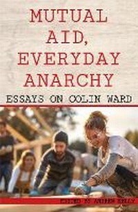 Enlarge image Cover: Mutual Aid, Everyday Anarchy - Five Leaves Publications