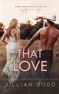 Cover: That Love - Jillian Dodd Inc.