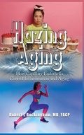 Cover: Hazing Aging - R Buckingham MD, FACP