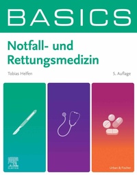 Abbildung von: BASICS Notfall- und Rettungsmedizin - Urban & Fischer