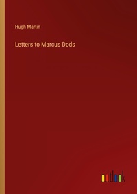 Enlarge image Cover: Letters to Marcus Dods - Outlook Verlag