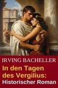 Cover: In den Tagen des Vergilius: Historischer Roman - Uksak E-Books