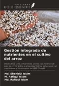 Cover: Gesti&oacute;n integrada de nutrientes en el cultivo del arroz - Ediciones Nuestro Conocimiento