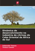 Cover: Dinamica de desenvolvimento na industria de citrinos do Cabo Oriental da Africa do Sul - Edicoes Nosso Conhecimento