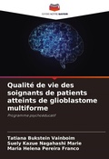 Cover: Qualite de vie des soignants de patients atteints de glioblastome multiforme - Editions Notre Savoir