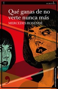Cover: Qu&eacute; ganas de no verte nunca m&aacute;s - Editorial Alrev&eacute;s