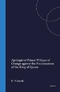 Cover: The Apologie of Prince William of Orange against the Proclamation of the King of Spaine - Brill