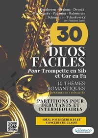 Abbildung von: 30 Duos Faciles pour Trompette en Sib et Cor en Fa | 10 Thèmes Romantiques Arrangés en 3 Tonalités Commodes - Glissato Edizioni Musicali