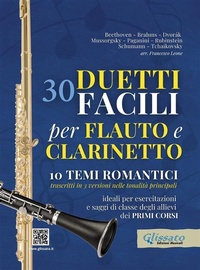 Abbildung von: 30 Duetti Facili per Flauto e Clarinetto, ideali per esercitazioni e saggi di classe degli allievi dei primi corsi - Glissato Edizioni Musicali