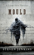 Cover: Mould (Liam Tate, #1) - Steven Jenkins