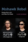 Cover: Mohawk Rebel - State University of New York Press
