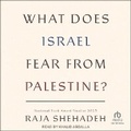Cover: What Does Israel Fear from Palestine? - Tantor Audio