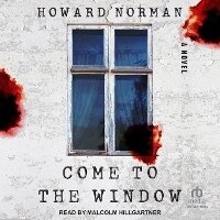 Enlarge image Cover: Come to the Window - Tantor Audio