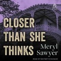 Cover: Closer Than She Thinks - Tantor Audio