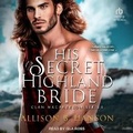 Cover: His Secret Highland Bride - Tantor Audio