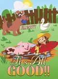 Cover: It's All Good!! - Austin Macauley Publishers LLC