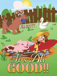 Enlarge image Cover: It's All Good!! - Austin Macauley Publishers LLC