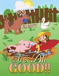 Cover: It's All Good!! - Austin Macauley Publishers LLC