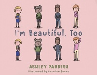 Enlarge image Cover: I'm Beautiful, Too - Austin Macauley Publishers LLC