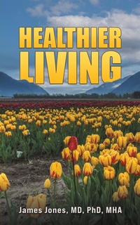 Abbildung von: Healthier Living - Austin Macauley Publishers LLC