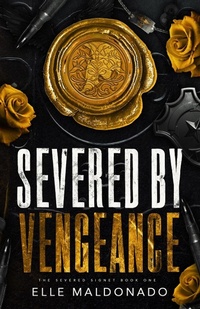 Abbildung von: Severed by Vengeance - Elle Maldonado