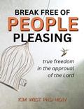 Cover: Break Free of People Pleasing - True freedom in the approval of the Lord - Bold Faith Press
