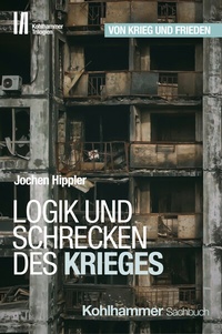 Abbildung von: Logik und Schrecken des Krieges - Kohlhammer