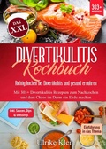 Cover: Das XXL Divertikulitis Kochbuch - Richtig kochen bei Divertikulitis und gesund ern&auml;hren - tredition