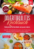 Cover: Das XXL Divertikulitis Kochbuch - Richtig kochen bei Divertikulitis und gesund ern&auml;hren - tredition