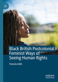 Abbildung von: Black British Postcolonial Feminist Ways of Seeing Human Rights - Palgrave Macmillan