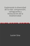 Bild: Explorando la diversidad de la vida: comprensión, salvaguardia y restauración de la biodiversidad - epubli