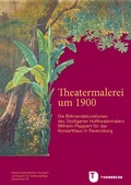 Cover: Theatermalerei um 1900 - Jan Thorbecke Verlag
