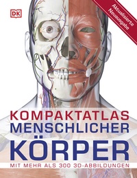 Abbildung von: Kompaktatlas menschlicher Körper - DK Verlag Dorling Kindersley